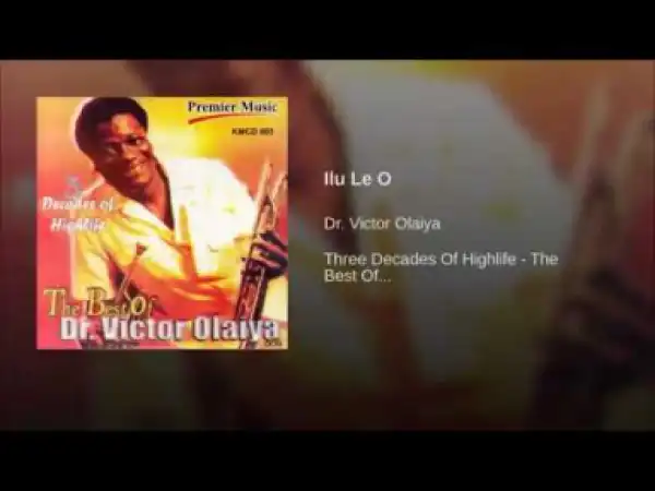 Victor Olaiya - Ilu le o